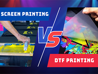 Screen Printing VS DTF Printing：Which is Best for Your Business？